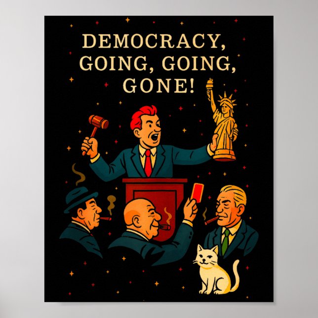 Póster Democracy Auction Gone Funny Litical Satire Gift T (Frente)