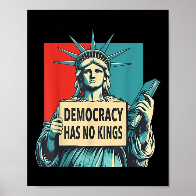Póster Democracy Has No Kings 4th Of July Statue Of Liber (Frente)
