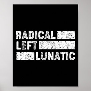 Póster Demócrata divertido lunático de la izquierda radic