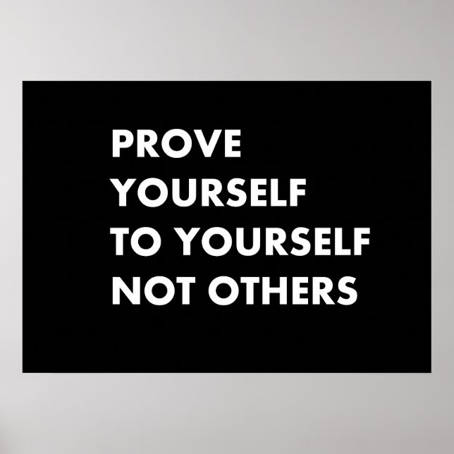 Póster Demuéstrate a ti mismo y no a los demás (Frente)
