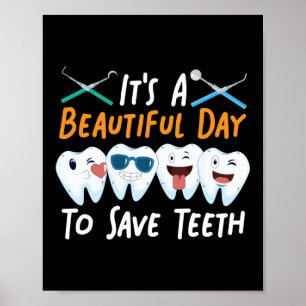 Póster Dental Dentista Es Un Día Hermoso Para Salvar A Lo