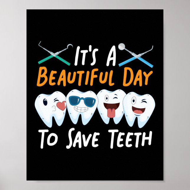Póster Dental Dentista Es Un Día Hermoso Para Salvar A Lo (Frente)