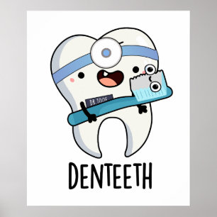 Póster Denteeth Funny Teeth Pun