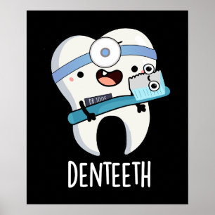 Póster Denteeth Funny Teeth Pun Dark BG