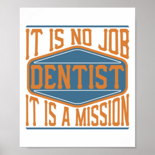 Póster Dentista - No Es Trabajo, Es Una Misión