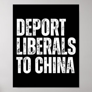 Póster Deportar Liberales a China Conservador Republicano