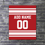 Póster Deporte Jersey con su nombre y número<br><div class="desc">Colores rojo y blanco — Si eres propietario de un equipo de Fantasía,  haz tus propios productos y muéstrales a tus amigos! O - ¿Juegas al fútbol de secundaria y quieres un recuerdo? Este diseño jersey es perfecto para cualquiera que juegue deportes.</div>