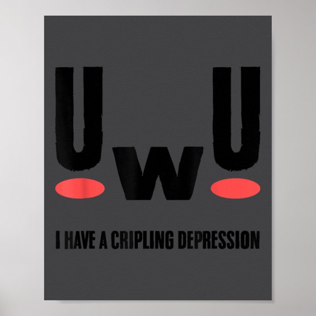 Póster Depression I Have Crippling Depression Mental Heal (Frente)