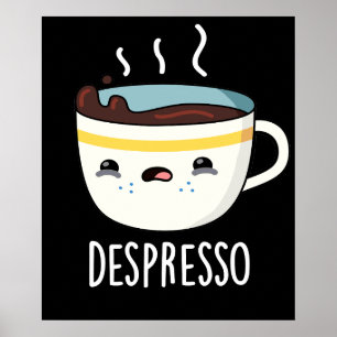 Póster Depresso Funny Sad Espresso Café Pun Dark BG