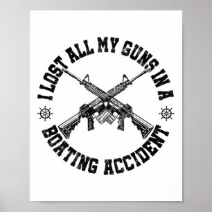 Póster Derechos de armas Ar-15 Perdí todas mis armas en u