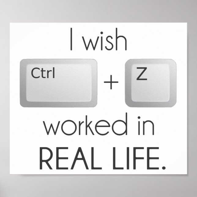Póster Deseo que Ctrl Z funcionara en la vida real (Frente)