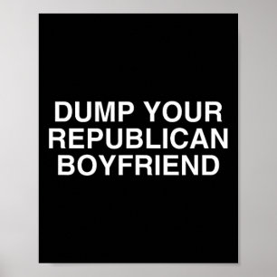 Póster Deshazte De Tu Novio Republicano Divertido Demócra