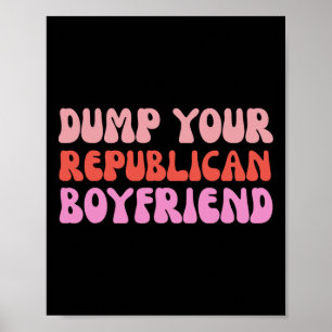 Póster Deshazte de tu novio republicano Protesta Resiste