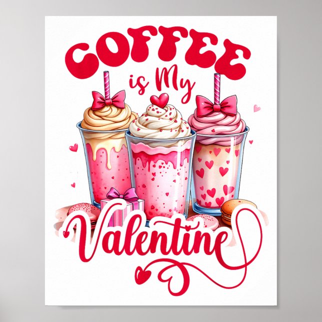 Póster Design Coffee Is My Valentine Funny Lover  (Frente)