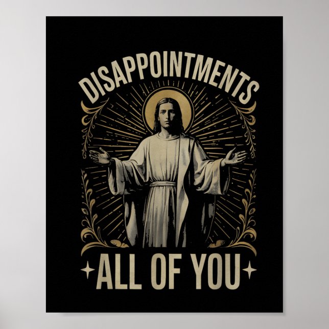 Póster Desilusiones Todos Ustedes Jesús Meme Divertido Cr (Frente)