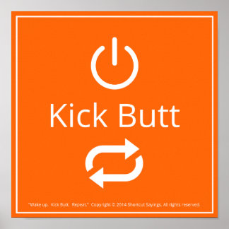 Póster Despierta. Kick Butt. Repite. -Naranja