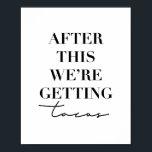 Póster Después de esto vamos a conseguir tacos<br><div class="desc">Después de esto vamos a conseguir tacos</div>