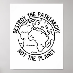 Póster Destruir El Patriarcado No El Planeta