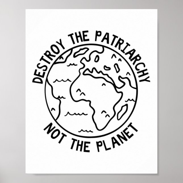 Póster Destruir El Patriarcado No El Planeta (Frente)
