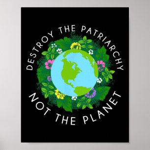 Póster Destruir el patriarcado no la camiseta del planeta