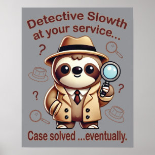 Póster "Detective Sloth" Sloth Private Eye