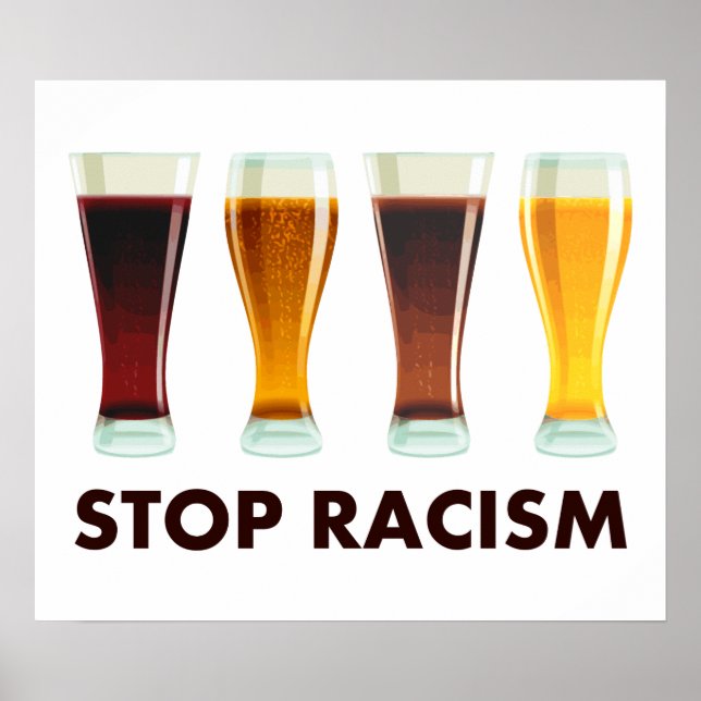 Póster Detener la igualdad de las cervezas con racismo (Frente)
