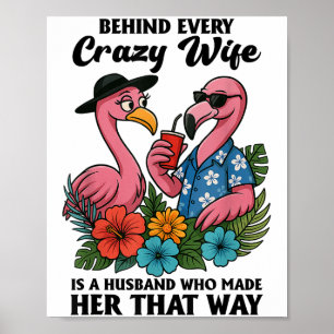 Póster Detrás de cada esposa loca hay un marido que la hi
