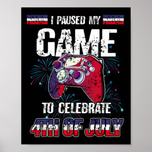 Póster Detuve Mi Juego Para Celebrar El 4 De Julio De Lo