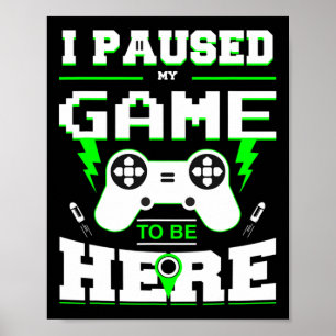 Póster Detuve Mi Juego Para Estar Aquí Camisa Para Niños