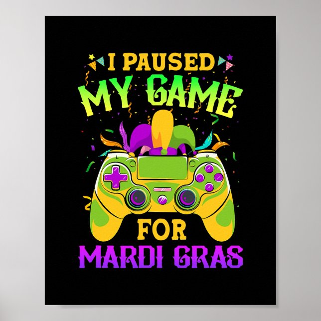 Póster Detuve mi juego para Mardi Gras divertido videojug (Frente)