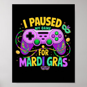 Póster Detuve Mi Juego Para Mardi Gras Video Gamer Men Bo