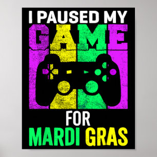 Póster Detuve Mi Juego Para Mardi Gras Video Gamer Mens B