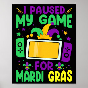 Póster Detuve Mi Juego Para Mardi Gras Video Gamer Mens B