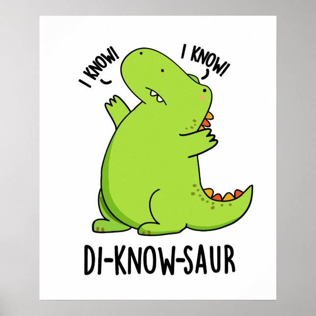 Póster Di-know-saur Funny Dinosaur Pun (Frente)