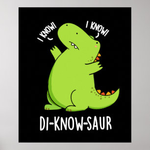 Póster Di-know-saur Funny Dinosaur Pun Dark BG