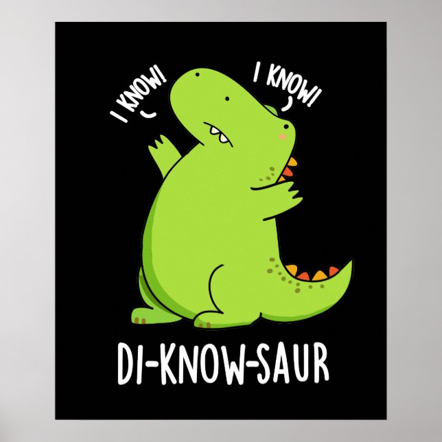 Póster Di-know-saur Funny Dinosaur Pun Dark BG (Frente)