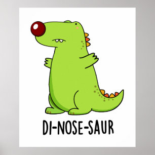 Póster Di-nose-saur Funny Dinosaur Pun