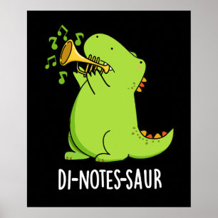 Póster Di-notes-saur Funny Dinosaur Pun Dark BG