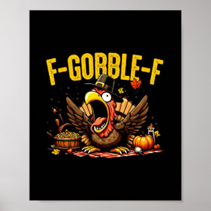 Póster Día de Acción de Gracias F-gobble-f Pavo Divertido