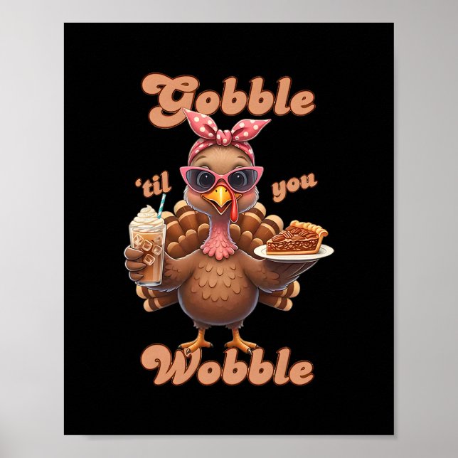 Póster Día de Acción de Gracias Gobble til You Wobble Pav (Frente)