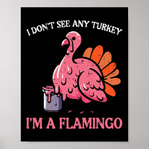 Póster Día de Acción de Gracias No veo pavo soy flamenco