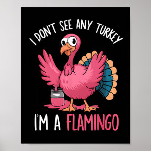 Póster Día de Acción de Gracias No veo pavo soy flamenco