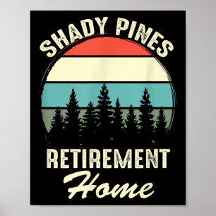 Póster Día de jubilación divertido de Shady Nes en casa d