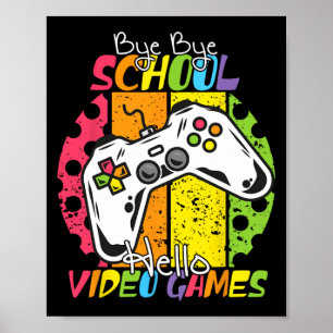 Póster Día De La Escuela Bye Bye School Hola Videojuegos