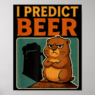 Póster Día de la marmota predigo cerveza gruñón Humo de m