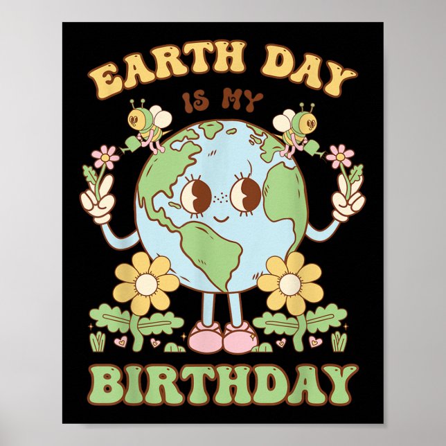 Póster Día de la Tierra es mi cumpleaños 22 de abril Cons (Frente)
