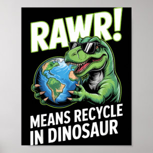 Póster Día de la Tierra rawr significa reciclar en niños