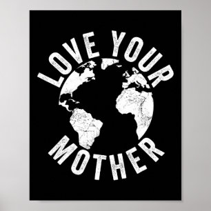 Póster Día de la Tierra Todos Los Días Aman A Su Madre Pl