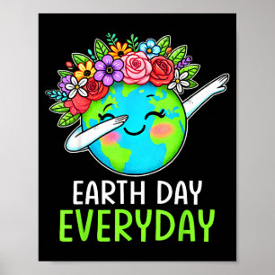 Póster Día de la Tierra Todos los Días Dabbing Tierra Flo
