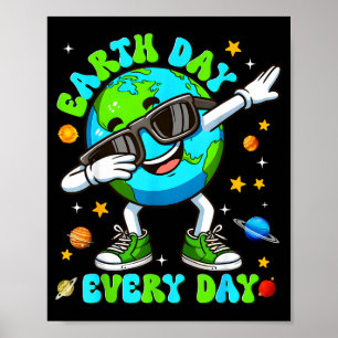 Póster Día de la Tierra todos los días haciendo dabbing p